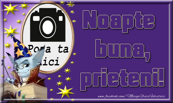 Noapte buna prieteni! | Personalizare felicitari cu poza profile ...