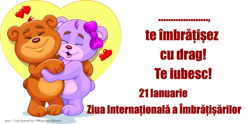 Personalizare Felicitari Cu Nume Prietenie Te ImbrÄƒÈ›iÈ™ez Cu Drag Te Iubesc 21 Ianuarie Ziua InternaÅ£ionalÄƒ A ImbrÄƒÅ£isÄƒrilor Felicitaripersonalizate Com